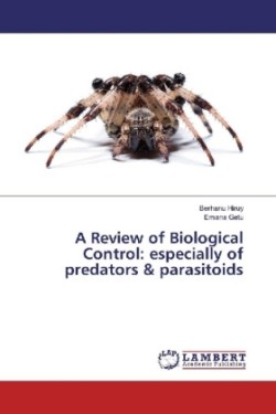 A Review of Biological Control: especially of predators & parasitoids