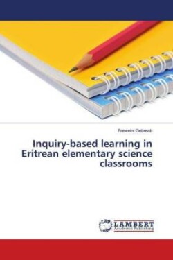 Inquiry-based learning in Eritrean elementary science classrooms