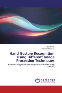 Hand Gesture Recognition Using Different Image Processing Techniques