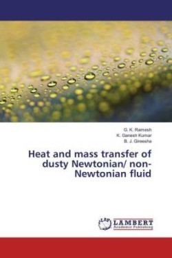 Heat and mass transfer of dusty Newtonian/ non-Newtonian fluid