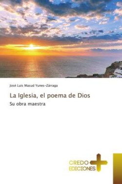 Iglesia, el poema de Dios