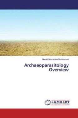 Archaeoparasitology Overview