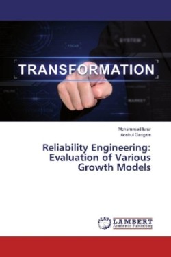 Reliability Engineering: Evaluation of Various Growth Models