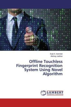 Offline Touchless Fingerprint Recognition System Using Novel Algorithm