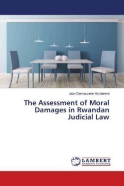 The Assessment of Moral Damages in Rwandan Judicial Law