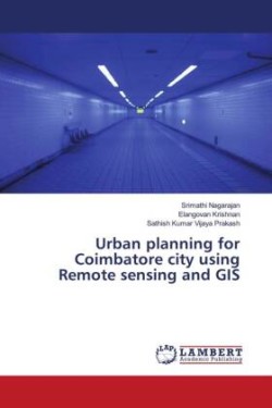 Urban planning for Coimbatore city using Remote sensing and GIS