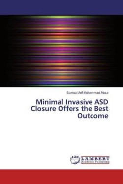 Minimal Invasive ASD Closure Offers the Best Outcome