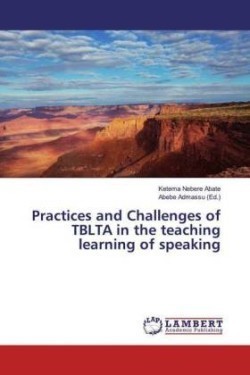 Practices and Challenges of TBLTA in the teaching learning of speaking