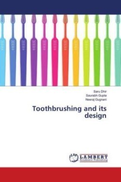 Toothbrushing and its design