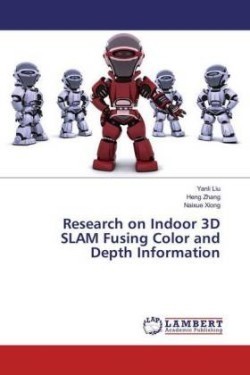 Research on Indoor 3D SLAM Fusing Color and Depth Information