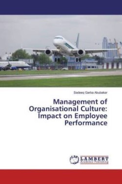 Management of Organisational Culture: Impact on Employee Performance