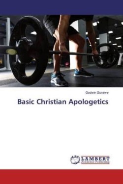 Basic Christian Apologetics