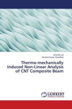 Thermo-mechanically Induced Non-Linear Analysis of CNT Composite Beam