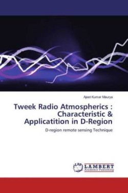 Tweek Radio Atmospherics : Characteristic & Applicatition in D-Region