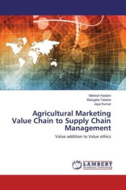 Agricultural Marketing Value Chain to Supply Chain Management