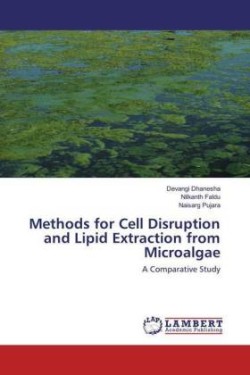 Methods for Cell Disruption and Lipid Extraction from Microalgae