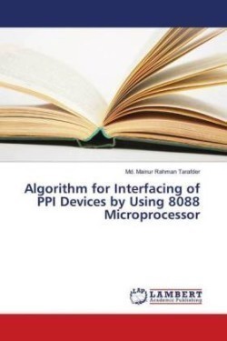 Algorithm for Interfacing of PPI Devices by Using 8088 Microprocessor