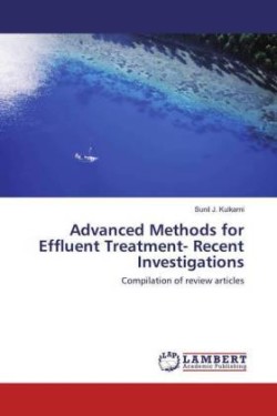 Advanced Methods for Effluent Treatment- Recent Investigations