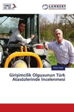 Girisimcilik Olgusunun Türk Atasözlerinde Incelenmesi