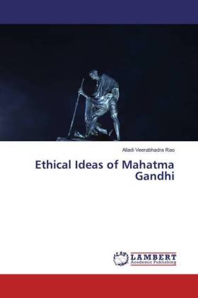 Ethical Ideas of Mahatma Gandhi
