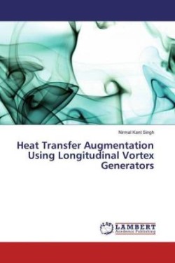 Heat Transfer Augmentation Using Longitudinal Vortex Generators