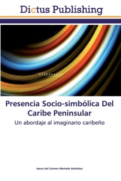 Presencia Socio-simbólica Del Caribe Peninsular