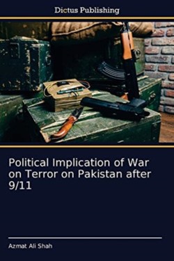 Political Implication of War on Terror on Pakistan after 9/11