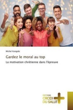 Gardez le moral au top