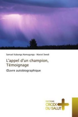 L'appel d'un champion, Témoignage