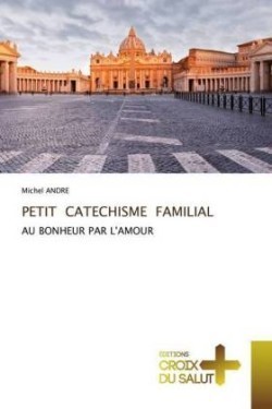 Petit Catechisme Familial