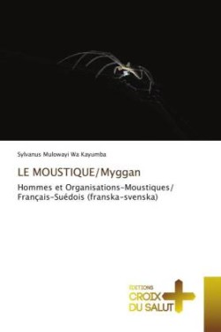 MOUSTIQUE/Myggan