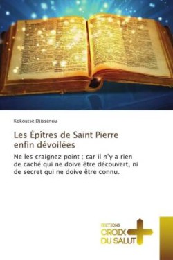 Les Épîtres de Saint Pierre enfin dévoilées