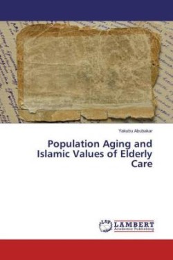 Population Aging and Islamic Values of Elderly Care