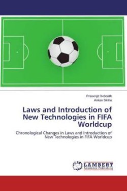 Laws and Introduction of New Technologies in FIFA Worldcup