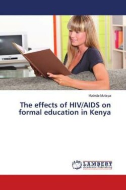 The effects of HIV/AIDS on formal education in Kenya