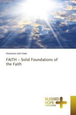 FAITH - Solid Foundations of the Faith