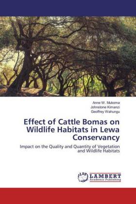 Effect of Cattle Bomas on Wildlife Habitats in Lewa Conservancy