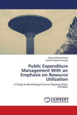 Public Expenditure Management With an Emphasis on Resource Utilization