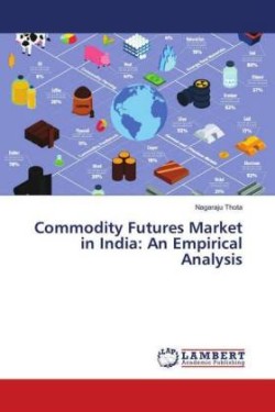 Commodity Futures Market in India: An Empirical Analysis