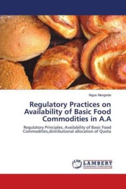 Regulatory Practices on Availability of Basic Food Commodities in A.A