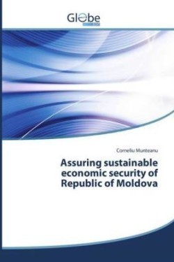 Assuring sustainable economic security of Republic of Moldova