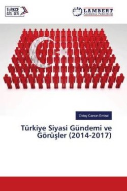 Türkiye Siyasi Gündemi ve Görüsler (2014-2017)