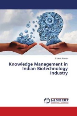 Knowledge Management in Indian Biotechnology Industry