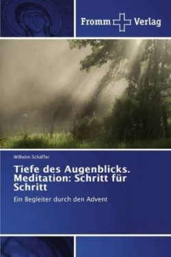 Tiefe des Augenblicks. Meditation