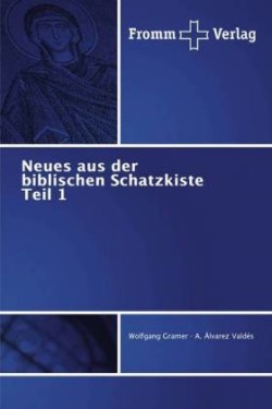 Neues aus der biblischen Schatzkiste Teil 1