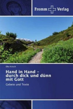 Hand in Hand - durch dick und dünn mit Gott