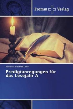 Predigtanregungen für das Lesejahr A