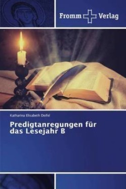 Predigtanregungen für das Lesejahr B