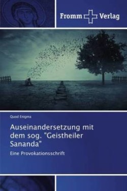 Auseinandersetzung mit dem sog. "Geistheiler Sananda"