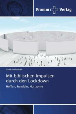 Mit biblischen Impulsen durch den Lockdown